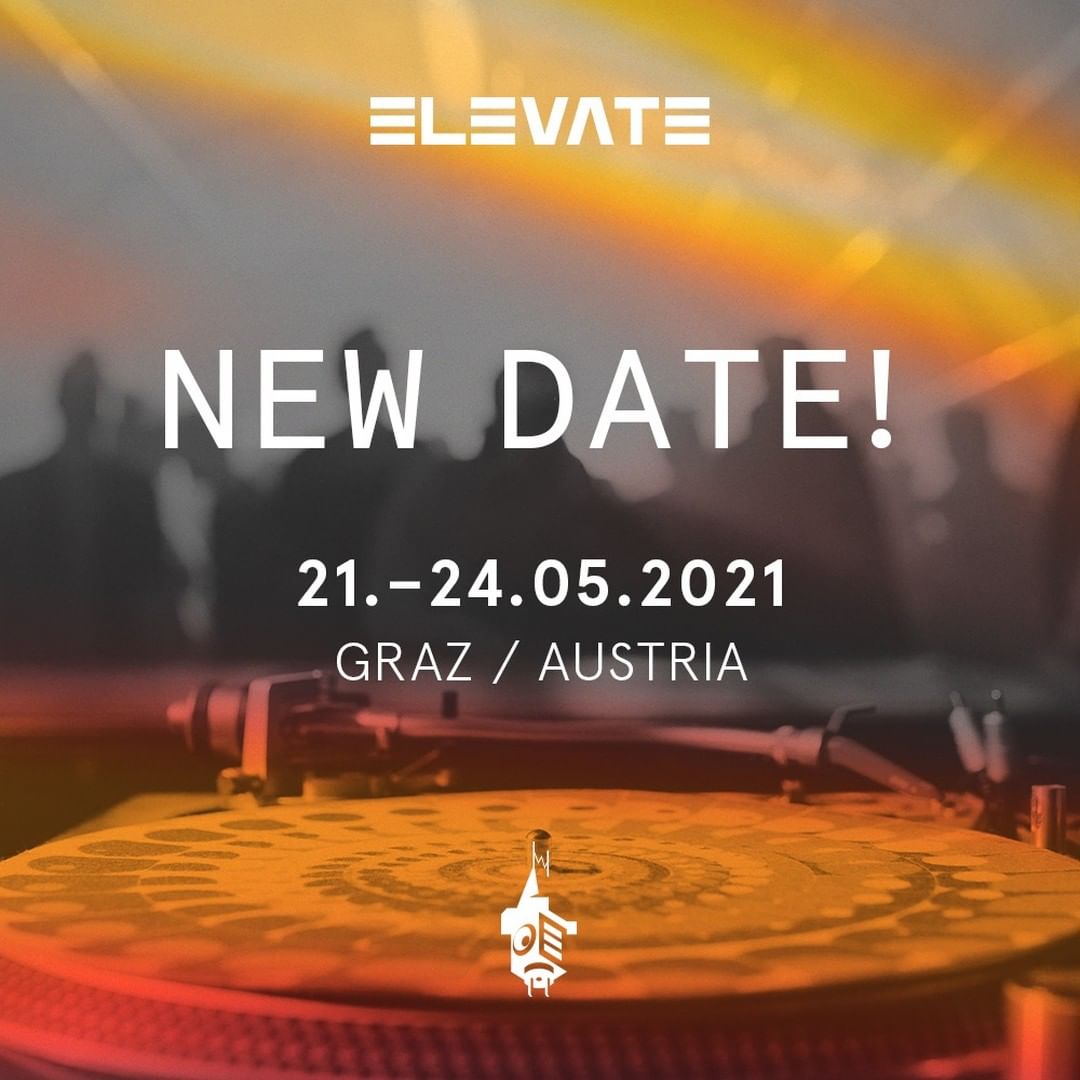New Dates Elevate Festival 2021: 21 – 24 May 2021